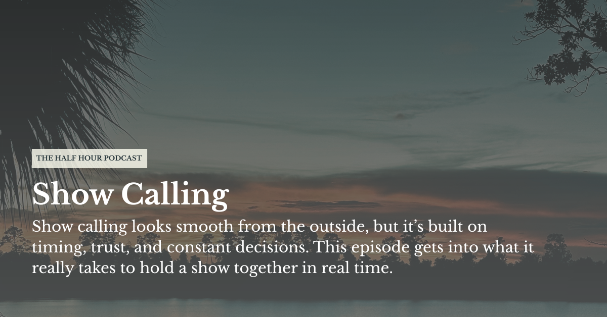 Ep 03: Show Calling